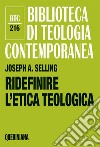 Ridefinire l'etica teologica libro