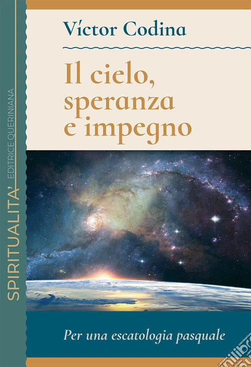 Il cielo, speranza e impegno. Per una escatologia pasquale