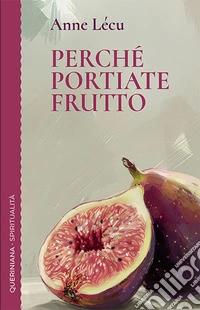 Perché portiate frutto libro