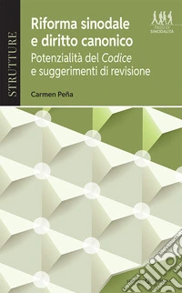 Riforma sinodale e diritto canonico. Potenzialità del Codice e suggerimenti per la revisione libro