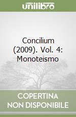 Concilium (2009). Vol. 4: Monoteismo libro