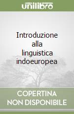 Introduzione alla linguistica indoeuropea