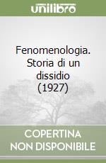 Fenomenologia. Storia di un dissidio (1927) libro