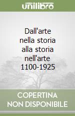 Dall'arte nella storia alla storia nell'arte 1100-1925