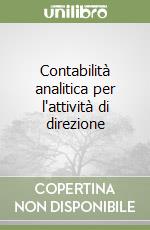 Contabilità analitica per l'attività di direzione