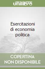 Esercitazioni di economia politica libro