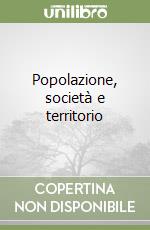 Popolazione, società e territorio libro