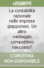 La contabilità razionale nelle imprese giapponesi. Un altro vantaggio competitivo nascosto?