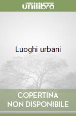 Luoghi urbani libro