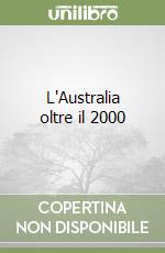 L'Australia oltre il 2000 libro