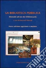 La biblioteca pubblica. Manuale ad uso del bibliotecario