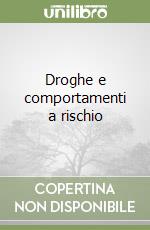 Droghe e comportamenti a rischio libro