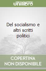 Del socialismo e altri scritti politici libro