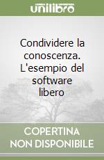 Condividere la conoscenza. L'esempio del software libero
