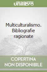 Multiculturalismo. Bibliografie ragionate