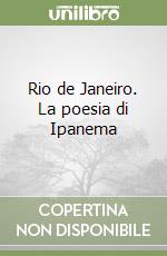 Rio de Janeiro. La poesia di Ipanema