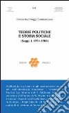 Teorie politiche e storia sociale (1974-1984) libro di Ortaggi Cammarosano Simonetta