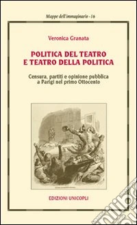 Politica del teatro e teatro della politica libro