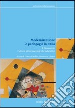 Modernizzazione e pedagogia in Italia. Il Novecento. Cultura, istituzioni, pratiche educative libro