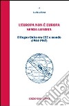 L'Europa non è Europa senza Londra. Il Regno Unito tra CEE e mondo (1964-1967) libro