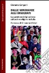 Dalle minoranze agli immigrati. La questione del pluralismo culturale e religioso in Italia libro