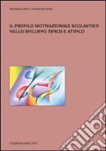 Il profilo motivazionale scolastico nello sviluppo tipico e atipico