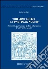 «Qui sunt guelfi et partiales nostri». Comunità, patriziato e fazioni a Bergamo fra XV e XVI secolo libro