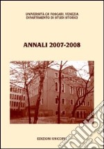 Annali del Dipartimento di studi storici dell'Università Ca' Foscari di Venezia 2007-2008 libro