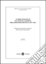 Il «liber synodalium» e la «nota ecclesiarum» della diocesi di Cremona (1385-1400). Edizione dei manoscritti e repertorio delle istituzioni ecclesistiche libro