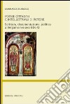 Poteri cittadini e intellettuali di potere. Scrittura, documentazione, politica a Bergamo nei secoli IX-XII libro