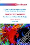 Famiglie sotto stress. Con-vivere con chi abusa di alcol o droghe libro