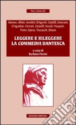 Leggere e rileggere la «Commedia» dantesca libro