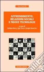 Apprendimento, relazioni sociali e nuove tecnologie libro