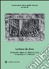 Lontano da dove. Sensazioni, aspirazioni, direzioni, spazi fra Quattrocento e Seicento libro