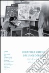 Didattica critica della geografia. Libri di testo, mappe, discorso geopolitico libro di Squarcina E. (cur.)