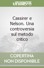 Cassirer e Nelson. Una controversia sul metodo critico libro