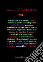 Materiali di estetica (2010). Vol. 1 libro