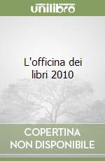 L'officina dei libri 2010