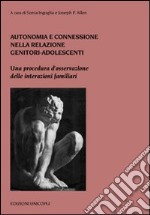 Autonomia e connessione nella relazione genitori-adolescenti. Una procedura d'osservazione delle interazioni familiari