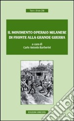 Il Movimento operaio milanese di fronte alla grande guerra