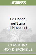 Le Donne nell'Italia del Novecento libro