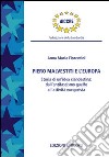 Piero Malvestiti e l'Europa. Storia di un'idea clandestina: dall'antifascismo guelfo all'attività europeista libro