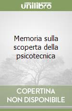 Memoria sulla scoperta della psicotecnica libro