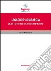 Legacoop Lombardia. Valori e strutture di un sistema d'imprese libro