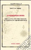 La democrazia divisa. Cultura e politica della sinistra democratica dal dopoguerra alle origini del centro-sinistra libro di Polese Remaggi Luca