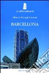 Barcellona libro di Cassani Alberto Giorgio