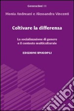 Coltivare la differenza. La socializzazione di genere e il contesto multiculturale