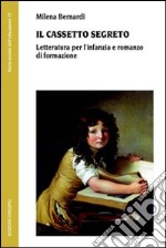 Il cassetto segreto. Letteratura per l'infanzia e romanzo di formazione libro