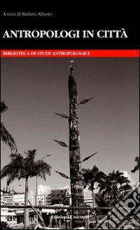 Antropologi in città libro