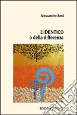 L'identico o della differenza libro